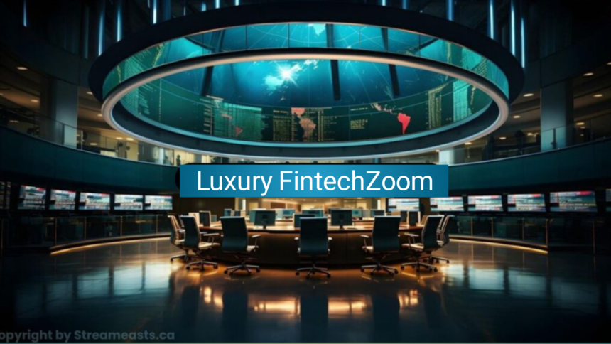 Luxury FintechZoom